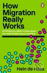 How Migration Really Works (22 things you need to know about the most divisive issue in politics) - kniha z kategorie Humanitní a společenské vědy