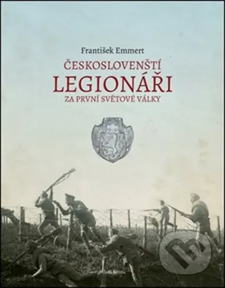 Českoslovenští legionáři za 1. světové války - František Emmert - kniha z kategorie 20. století