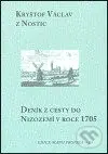 Deník z cesty do Nizozemí v roce 1705 - Kryštof Václav z Nostic - kniha z kategorie Cestopisy z Evropy