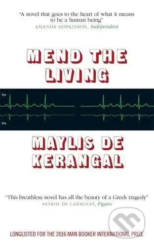 Mend the Living - Maylis de Kerangal - kniha z kategorie Společenská beletrie