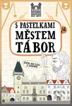 S pastelkami městem Tábor - Eva Chupíková - kniha z kategorie Naučné knihy