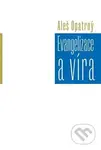 Evangelizace a víra - Aleš Opatrný - kniha z kategorie Náboženská literatura