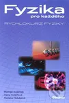 Fyzika pro každého - Roman Kubínek, Hana Kolářová, Renata Holubová - kniha z kategorie Fyzika