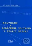 Polynomy a zobecněné polynomy v teorii řízení - Jiří Karásek, Josef Šlapal - kniha z kategorie Vysoké školy