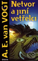 Netvor a jiní vetřelci - A.E. van Vogt - kniha z kategorie Fantasy