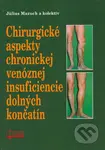 Chirurgické aspekty chronickej venóznej insuficiencie dolných končatín - kniha z kategorie Kardiovaskulární chirurgie