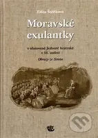 Moravské exulantky v obnovené Jednotě bratrské v 18. století - kniha z kategorie Křesťanství