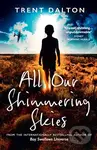 All Our Shimmering Skies - Trent Dalton - kniha z kategorie Beletrie