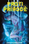 Proti přírodě 3: Znovuzrození - Mirka Andolfo - kniha z kategorie Komiksy