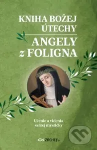 Kniha Božej útechy Angely z Foligna (Učenie a videnia svätej mystičky) - kniha z kategorie Křesťanství