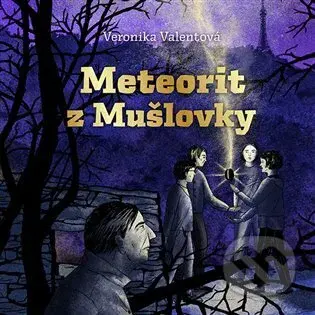 Meteorit z Mušlovky - Veronika Valentová - audiokniha z kategorie Pro děti