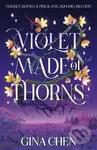Violet Made of Thorns - Gina Chen - kniha z kategorie Beletrie pro děti