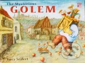 The Mysterious Golem - Lucie Seifertová - kniha z kategorie Mýty, pověsti a legendy