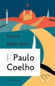 Poutník - Mágův deník - Paulo Coelho - kniha z kategorie Společenská beletrie