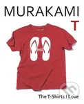 Murakami T (The T-Shirts I Love) - Haruki Murakami - kniha z kategorie Beletrie