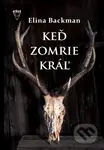 Keď zomrie kráľ - Elina Backman - kniha z kategorie Detektivky, thrillery a horory