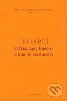 Dějiny náboženského myšlení II (Od Gautamy Buddhy k triumfu křesťanství) - kniha z kategorie Filozofie