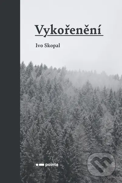 Vykořenění - Ivo Skopal