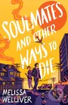 Soulmates and Other Ways to Die - Melissa Welliver - kniha z kategorie Sci-fi, fantasy a komiksy