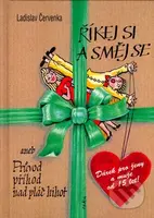 Říkej si a směj se (aneb Průvod příhod nad pláč hihot) - kniha z kategorie Beletrie