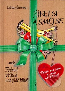 Říkej si a směj se (aneb Průvod příhod nad pláč hihot) - kniha z kategorie Beletrie