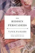 The Hidden Persuaders - Vance Packard - kniha z kategorie Humanitní a společenské vědy