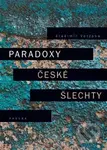 Paradoxy české šlechty - Vladimír Votýpka - kniha z kategorie Historie
