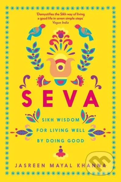 Seva (Sikh wisdom for living well by doing good) - Jasreen Mayal Khanna - kniha z kategorie Filozofie