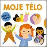 Moje tělo (Učení je zábava!) - Mária Nerádová - kniha z kategorie Naučné knihy