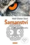 Šamanství (Kořeny naší spirituality) - Wolf-Dieter Storl - kniha z kategorie Spiritualita