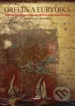 Orfeus a Eurydika - Beata Panáková, Ingrid Zámečníková - kniha z kategorie Mýty, pověsti a legendy