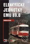 Elektrické jednotky EMU 89.0 - Vladislav Borek - kniha z kategorie Přírodní vědy a technika