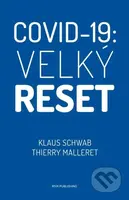 Covid-19: Velký reset - Klaus Schwab, Thierry Malleret - kniha z kategorie Politologie a politika