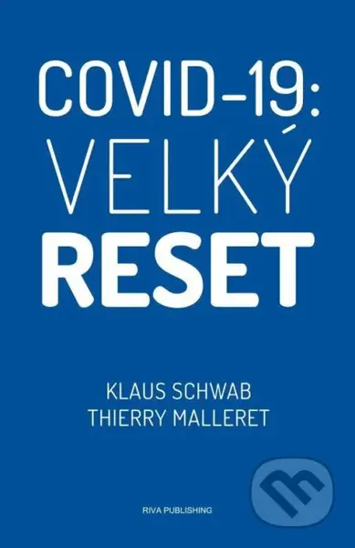 Covid-19: Velký reset - Klaus Schwab, Thierry Malleret - kniha z kategorie Politologie a politika