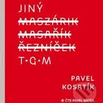 Jiný TGM - Pavel Kosatík, Alexey Klyuykov (ilustrácie) - audiokniha z kategorie Beletrie
