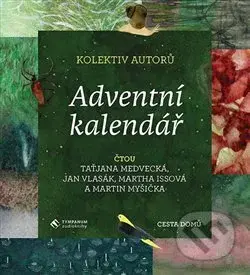 Adventní kalendář - Taťjana Medvecká, Jan Vlasák, Martha Issová - audiokniha z kategorie Společenská beletrie