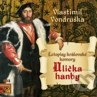 Ulička hanby - Letopisy královské komory (CD (mp3)) - audiokniha z kategorie Detektivky, thrillery a horory