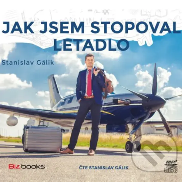 Jak jsem stopoval letadlo - Stanislav Gálik - audiokniha z kategorie Společenská beletrie