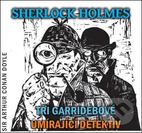 Sherlock Holmes (Tři Garridebové a Umírající detektiv na CD) - audiokniha z kategorie Detektivky, thrillery a horory