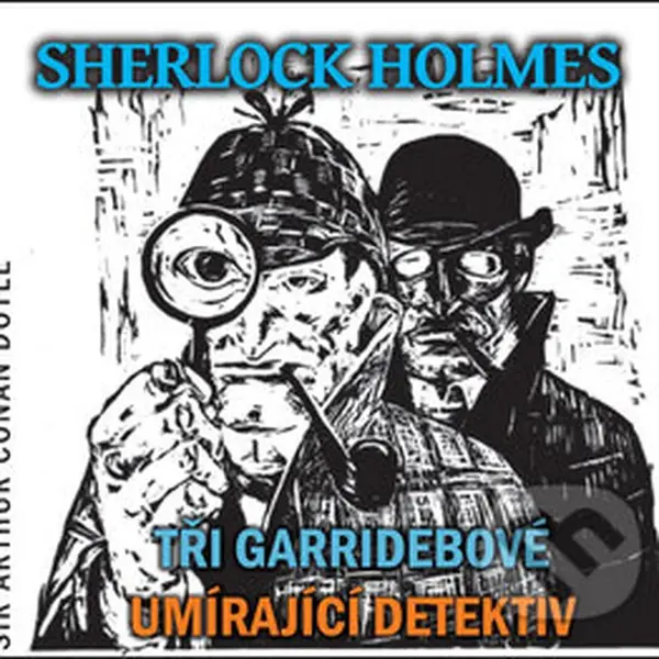 Sherlock Holmes (Tři Garridebové a Umírající detektiv na CD) - audiokniha z kategorie Detektivky, thrillery a horory