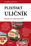 Plzeňský uličník (Pročpa se takle menujou?) - Kateřina Fantová - kniha z kategorie Historie