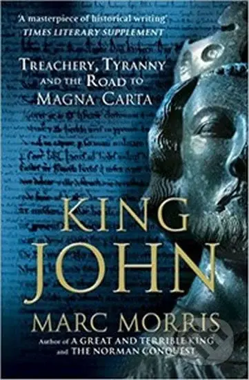 King John (Treachery, Tyranny and the Road to Magna Carta) - kniha z kategorie Historie