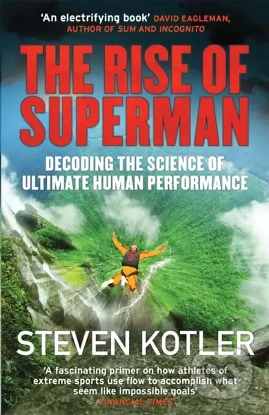 The Rise of Superman (Decoding the Science of Ultimate Human Performance) - kniha z kategorie Psychologie