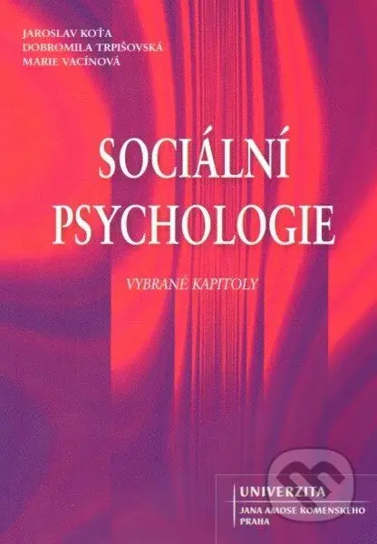 Sociální psychologie - Jaroslav Koťa, Dobromila Trpišovská - kniha z kategorie Sociální psychologie