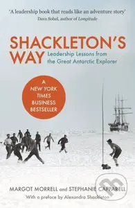 Shackleton's Way (Leadership Lessons from the Great Antarctic Explorer) - kniha z kategorie Management
