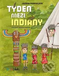 Týden mezi indiány - Zuzana Pospíšilová - kniha z kategorie Pro děti