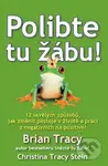 Polibte tu žábu! (12 skvělých způsobů, jak ve vašem životě a práci proměnit negativa v pozitiva) - kniha z kategorie Seberozvoj