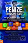 Peníze, spiritualita a realita - Rose Rosetree - kniha z kategorie Motivace a seberozvoj