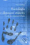 Sociológia v skúmaní etnicity (Úvod do etnosociológie) - kniha z kategorie Sociologie