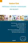 Průvodce cévními chorobami pro pacienty - Vladimír Čížek - kniha z kategorie Kardiologie a angiologie